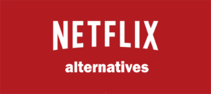 Netflix-alternatives