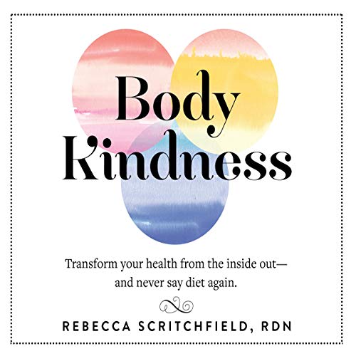 Body-Kindness-by-Rebecca-Scritchfield
