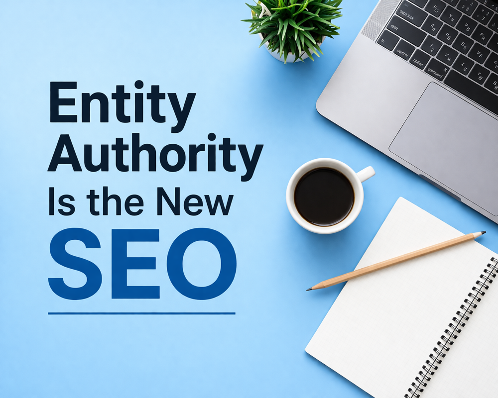 Entity Authority Is the New SEO: Why Indian Brands Must Stop Treating Content and Search as Separate Functions